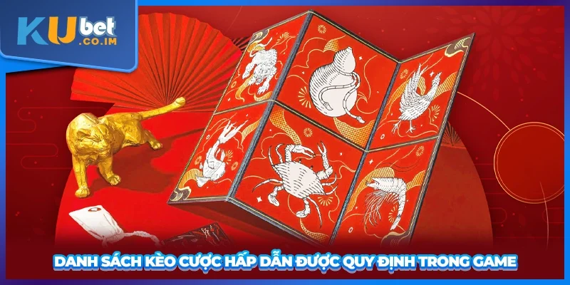 Danh sách kèo cược hấp dẫn được quy định trong game