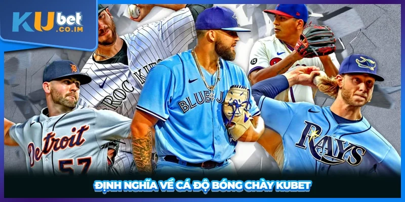 Định nghĩa về cá độ bóng chày KUBET