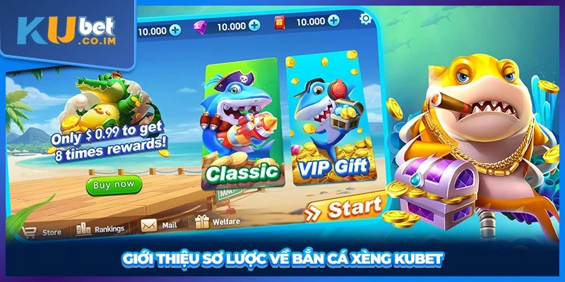 Giới thiệu sơ lược về bắn cá xèng KUBET
