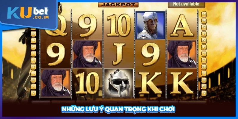 Những lưu ý quan trọng khi chơi